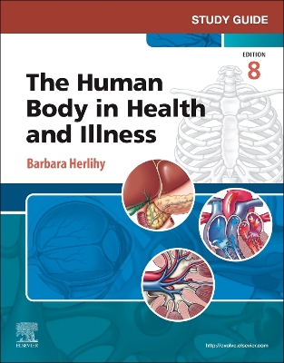 Study Guide for The Human Body in Health and Illness 8th edition