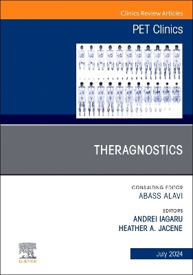 Theragnostics, An Issue of PET Clinics, Volume 19-3