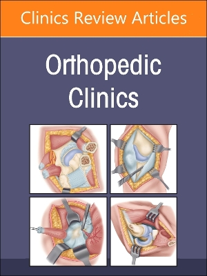 Infections, An Issue of Orthopedic Clinics, Volume 55-2