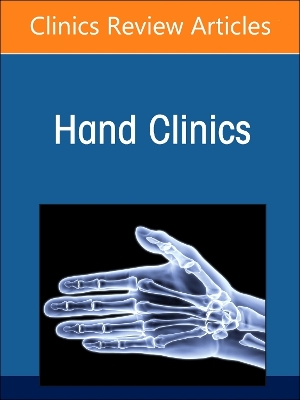 Advances in Microsurgical Reconstruction in the Upper Extremity, An Issue of  Hand Clinics, Volume 40-2
