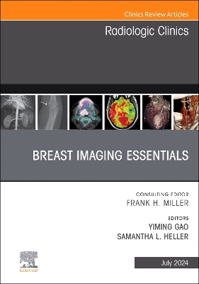 Breast Imaging Essentials, An Issue of Radiologic Clinics of North America, E-Book: Breast Imaging Essentials, An Issue of Radiologic Clinics of North America, E-Book
