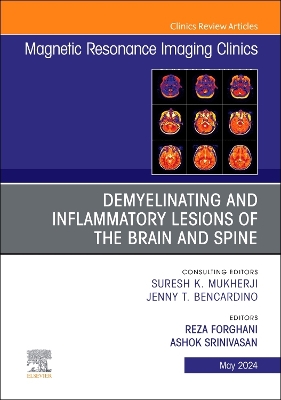 Demyelinating and Inflammatory Lesions of the Brain and Spine, An Issue of  Magnetic Resonance Imaging Clinics of North America, Volume 32-2