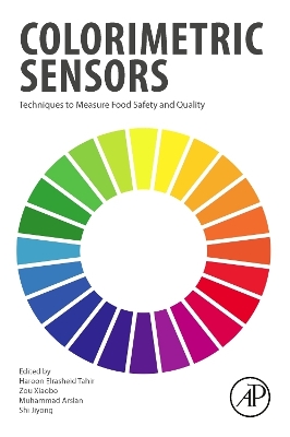 Colorimetric Sensors: Techniques to Measure Food Safety and Quality