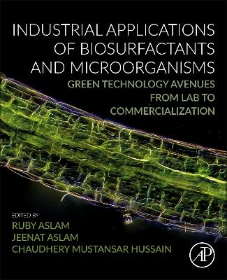 Industrial Applications of Biosurfactants and Microorganisms: Green Technology Avenues from Lab to Commercialization