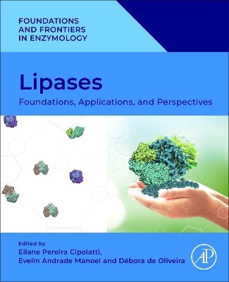 Lipases: Foundations, Applications, and Perspectives