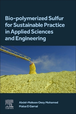 Bio-polymerized Sulfur for Sustainable Practice in Applied Sciences and  Engineering