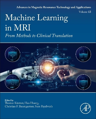 Machine Learning in MRI: From Methods to Clinical Translation, Volume 13