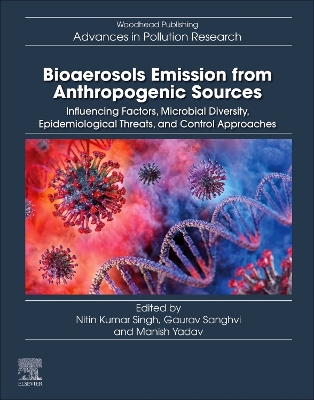 Bioaerosols Emission from Anthropogenic Sources: Influencing Factors, Microbial Diversity, Epidemiological Threats, and  Control Approaches