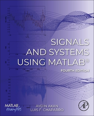 Signals and Systems Using MATLAB® 4th edition