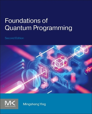 Foundations of Quantum Programming 2nd edition