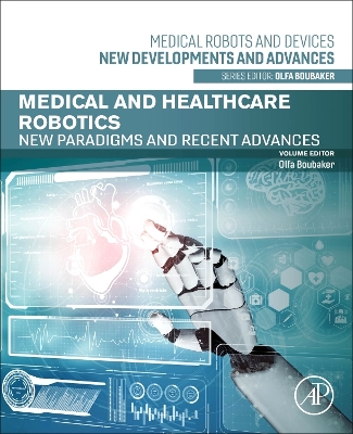 Medical and Healthcare Robotics: New Paradigms and Recent Advances