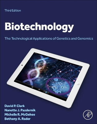 Biotechnology: The Technological Applications of Genetics and Genomics 3rd edition