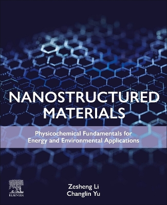 Nanostructured Materials: Physicochemical Fundamentals for Energy and Environmental Applications