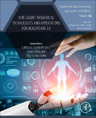 Intelligent Biomedical Technologies and Applications for Healthcare 5.0, Volume 16