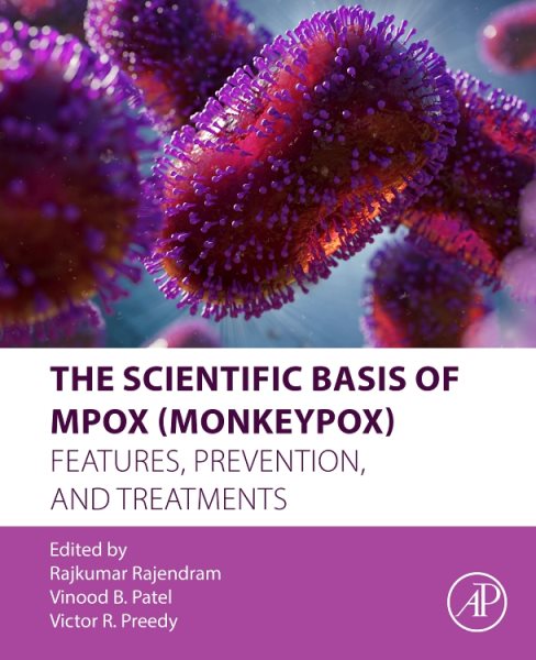 Scientific Basis of Mpox (Monkeypox): Features, Prevention, and Treatments