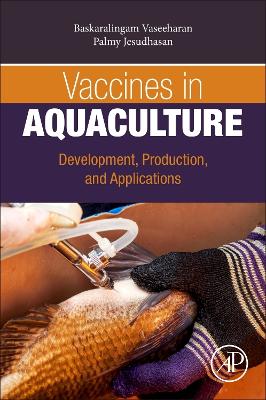 Vaccines in Aquaculture: Development, Production, and Applications