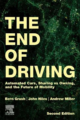 End of Driving: Automated Cars, Sharing vs Owning, and the Future of Mobility 2nd edition