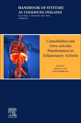 Comorbidities in Inflammatory Arthritis: Volume 18 in the Handbook of Systemic Autoimmune Diseases series, Volume 18