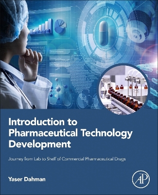 Introduction to Pharmaceutical Technology Development: Journey from Lab to Shelf of Commercial Pharmaceutical Drugs