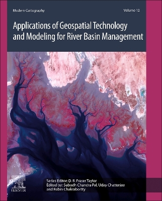 Applications of Geospatial Technology and Modeling for River Basin Management, Volume 12