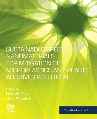 Sustainable Green Nanomaterials for Mitigation of Microplastics and Plastic  Additives Pollution