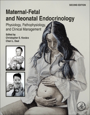 Maternal-Fetal and Neonatal Endocrinology: Physiology, Pathophysiology, and Clinical Management 2nd edition