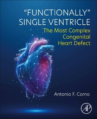 Functionally Single Ventricle: The Most Complex Congenital Heart Defect