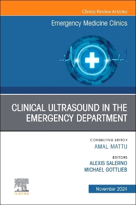 Clinical Ultrasound in the Emergency Department, An Issue of Emergency  Medicine Clinics of North America, Volume 42-4