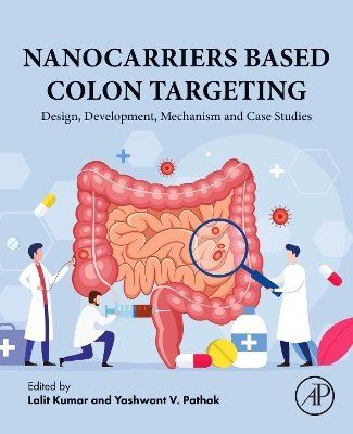 Nanocarriers Based Colon  Targeting: Design, Development, Mechanism and Case Studies