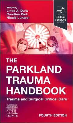 Parkland Trauma Handbook: Trauma and Surgical Critical Care 4th edition