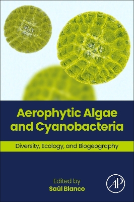 Aerophytic Algae and Cyanobacteria: Diversity, Ecology, and Biogeography