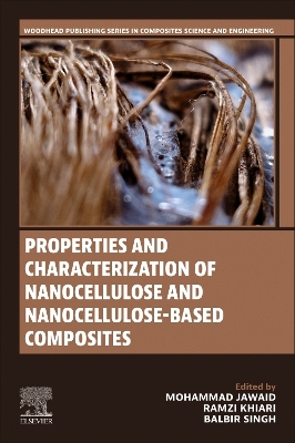 Properties and Characterization of Nanocellulose and Nanocellulose-Based  Composites