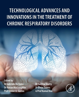 Technological Advances and Innovations in the Treatment of Chronic  Respiratory Disorders