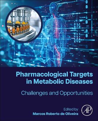 Pharmacological Targets in Metabolic Diseases: Challenges and Opportunities