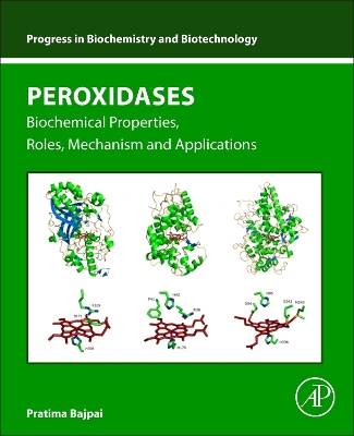 Peroxidases: Biochemical Properties, Roles, Mechanism and Applications