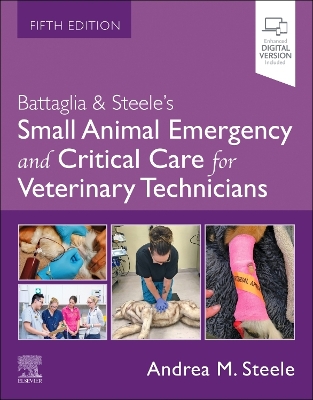 Battaglia & Steele's Small Animal Emergency and Critical Care for Veterinary  Technicians 5th edition