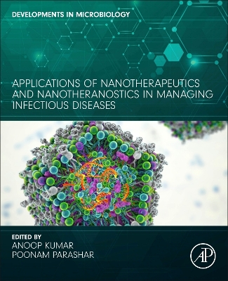 Applications of Nanotherapeutics and Nanotheranostics in Managing Infectious  Diseases