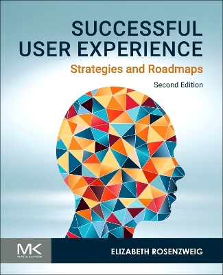 Successful User Experience: Strategies and Roadmaps 2nd edition