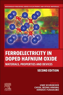 Ferroelectricity in Doped Hafnium Oxide: Materials, Properties and Devices 2nd edition