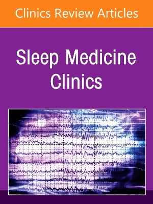 Hospital Sleep Medicine and Non-Invasive Ventilation: emerging clinical  paradigm, An Issue of Sleep Medicine Clinics, Volume 20-3