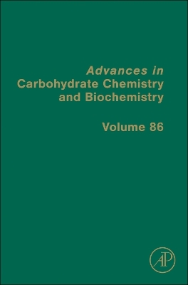 Advances in Carbohydrate Chemistry and Biochemistry, Volume 86