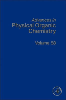 Advances in Physical Organic Chemistry, Volume 58