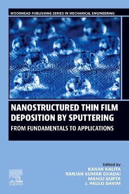 Nanostructured Thin Film Deposition by Sputtering: From Fundamentals to Applications
