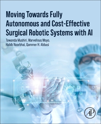 Moving Towards Fully Autonomous and Cost-Effective Surgical Robotic Systems  with AI
