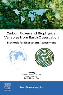 Carbon Fluxes and Biophysical Variables from Earth Observation: Methods for Ecosystem Assessment