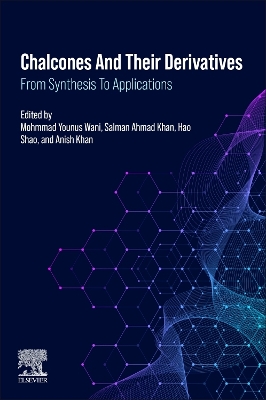 Chalcones and their Derivatives: From Synthesis to Applications