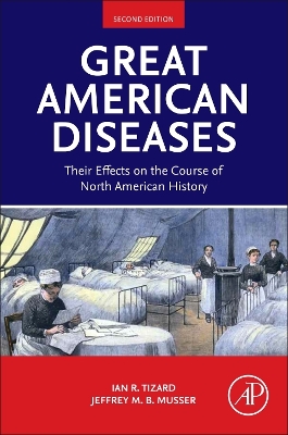 Great American Diseases: Their Effects on the Course of North American History 2nd edition