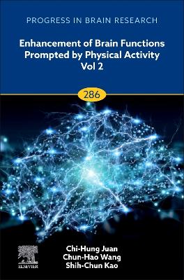 Enhancement of Brain Functions Prompted by Physical Activity Vol 2, Volume 286