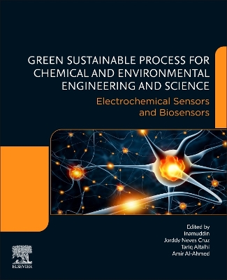 Electrochemical Sensors and Biosensors: Green Sustainable Process for Chemical and Environmental Engineering and  Science (GSPCEES)