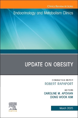 Update on Obesity, An Issue of Endocrinology and Metabolism Clinics of North  America, Volume 54-1